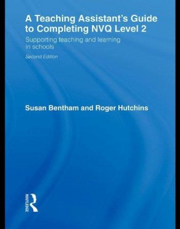 A TEACHING ASSISTANT'S GUIDE TO COMPLETING NVQ LEVEL 2