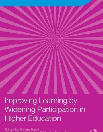 IMPROVING LEARNING BY WIDENING PARTICIPATION IN HIGHER EDUCATION