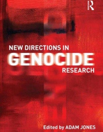 NEW DIRECTIONS IN GENOCIDE RESEARCH