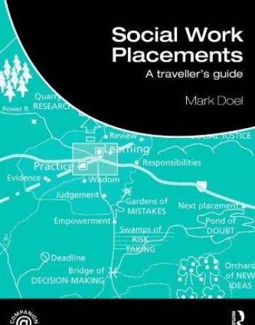 SOCIAL WORK PLACEMENTS : A TRAVELLER'S GUIDE