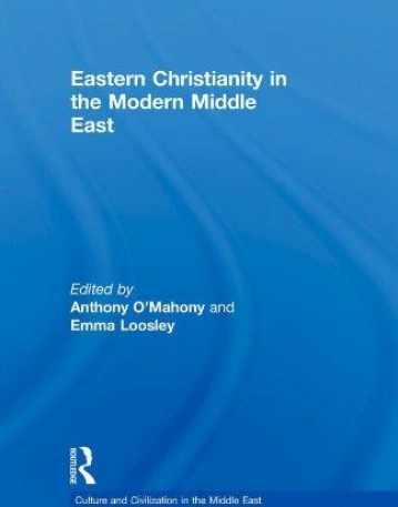 EASTERN CHRISTIANITY IN THE MODERN MIDDLE EAST