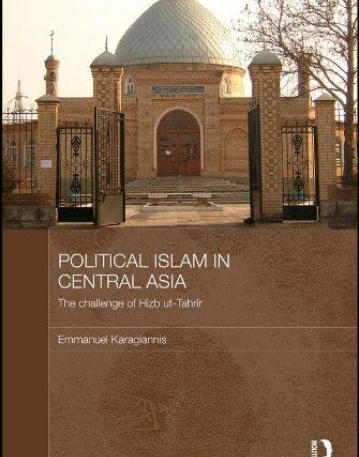 POLITICAL ISLAM IN CENTRAL ASIA (CENTRAL ASIAN STUDIES)