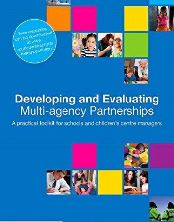 DEVELOPING AND EVALUATING MULTI-AGENCY PARTNERSHIPS