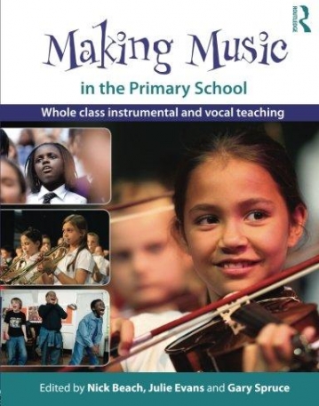 MAKING MUSIC IN THE PRIMARY SCHOOL : WHOLE CLASS INSTRU