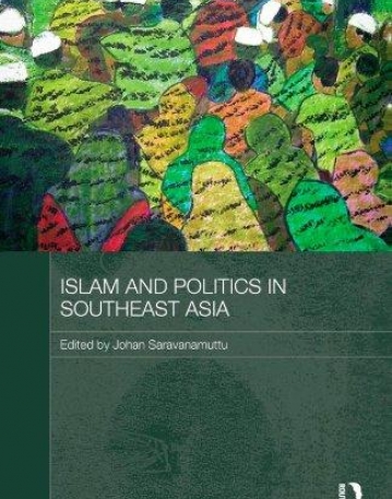 ISLAM AND POLITICS IN SOUTHEAST ASIA (ROUTLEDGE MALAYSIAN STUDIES SERIES)