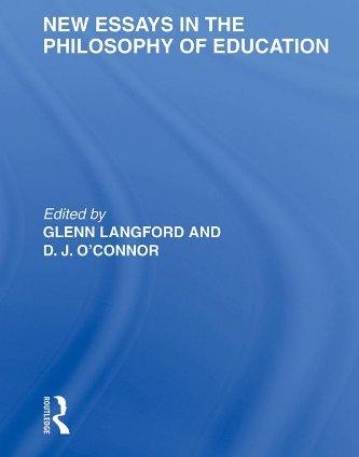 NEW ESSAYS IN THE PHILOSOPHY OF EDU