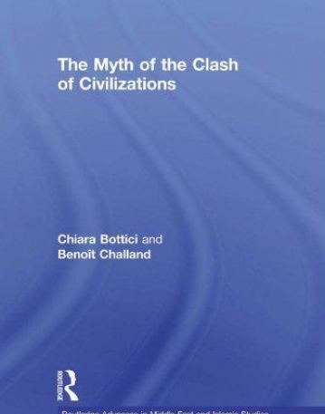 MYTH OF THE CLASH OF CIVILIZATIONS, THE