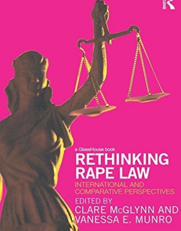 RETHINKING RAPE LAW : INTERNATIONAL AND COMPARATIVE PER