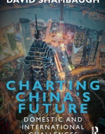 CHARTING CHINA'S FUTURE - SHAMBAUGH