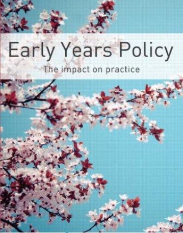 Early Years Policy: The impact on practice