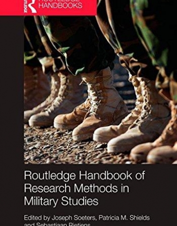 Routledge Handbook of Research Methods in Military Studies (Routledge Handbooks)