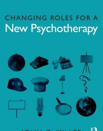 CHANGING ROLES FOR A NEW PSYCHOTHERAPY