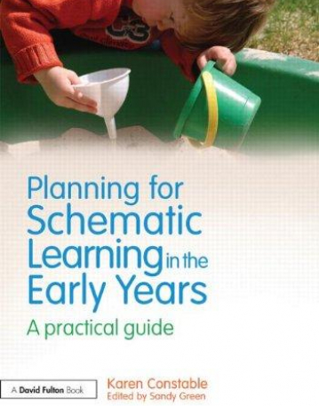 PLANNING FOR SCHEMATIC LEARNING IN THE EARLY YEARS:A PRACTICAL GUIDE