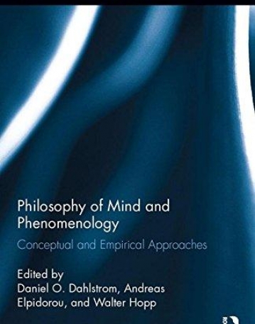 Philosophy of Mind and Phenomenology: Conceptual and Empirical Approaches