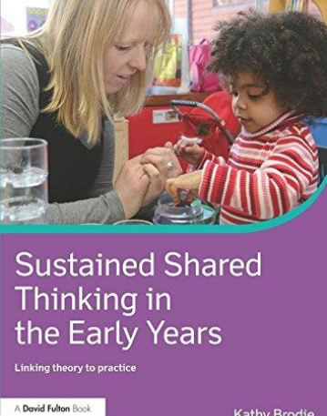 Sustained Shared Thinking in the Early Years: Linking theory to practice (David Fulton Books)