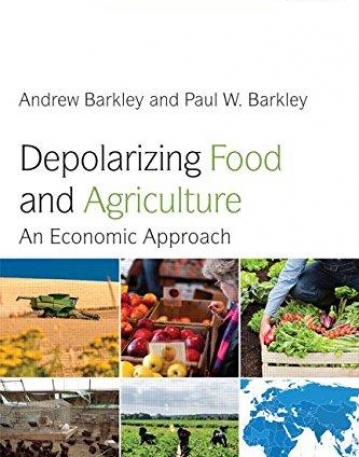 Depolarizing Food and Agriculture: An Economic Approach (Earthscan Food and Agriculture)