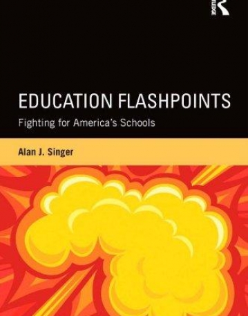 Education Flashpoints: Fighting for America's Schools