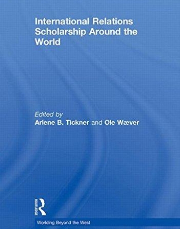 INTERNATIONAL RELATIONS SCHOLARSHIP AROUND THE WORLD (WORLDING BEYOND THE WEST)