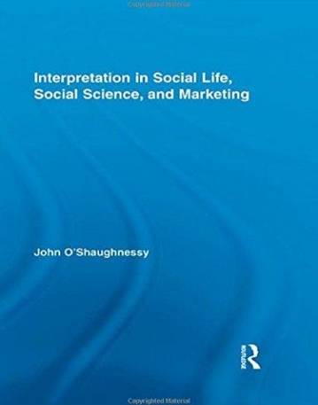 INTERPRETATION IN SOCIAL LIFE, SOCIAL SCIENCE, AND MARKETING