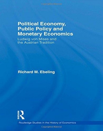 POLITICAL ECONOMY, PUBLIC POLICY AND MONETARY ECONOMICS (ROUTLEDGE STUDIES IN THE HISTORY OF ECONOMICS)