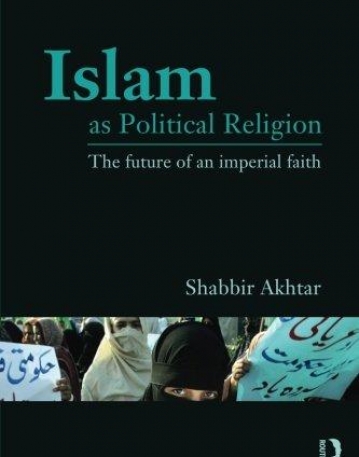 ISLAM AS POLITICAL RELIGION : THE FUTURE OF AN IMPERIAL