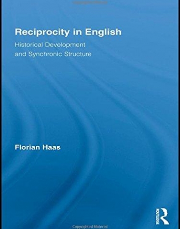 RECIPROCITY IN ENGLISH (ROUTLEDGE STUDIES IN GERMANIC LINGUISTICS)