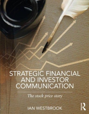 Strategic Financial and Investor Communication: The Stock Price Story
