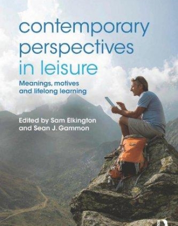 Contemporary Perspectives in Leisure: Meanings, Motives and Lifelong Learning