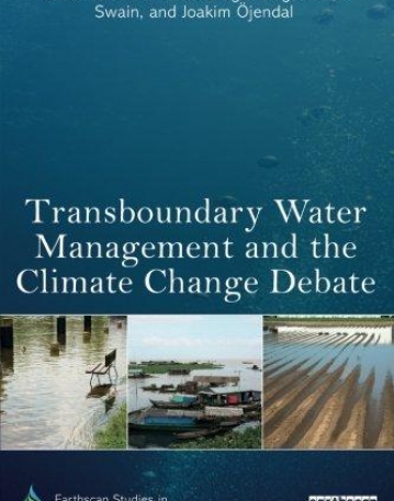 Transboundary Water Management and the Climate Change Debate