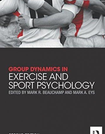 Group Dynamics in Exercise and Sport Psychology