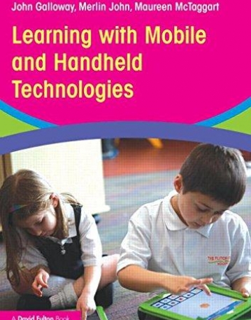 Learning with Mobile and Handheld Technologies