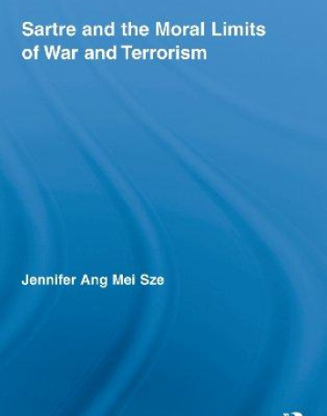 SARTRE AND THE MORAL LIMITS OF WAR AND TERRORISM (STUDIES IN PHILOSOPHY)