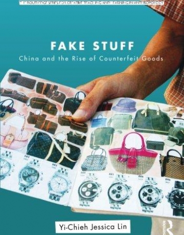 Fake Stuff: China and the Rise of Counterfeit Goods (Routledge Series for Creative Teaching and Learning in Anthropology)