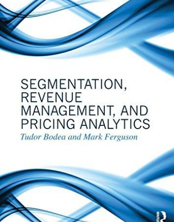 Segmentation, Revenue Management and Pricing Analytics