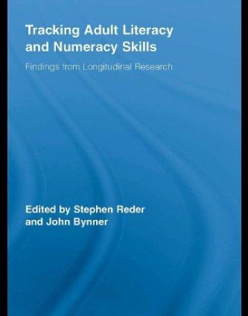 TRACKING ADULT LITERACY AND NUMERACY SKILLS FINDINGS FROM LONGITUDINAL RESEARCH