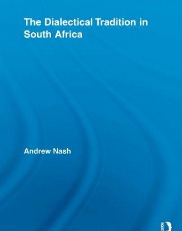 DIALECTICAL TRADITION IN SOUTH AFRICA,THE