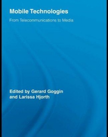 MOBILE TECHNOLOGIES FROM TELECOMMUNICATIONS TO MEDIA