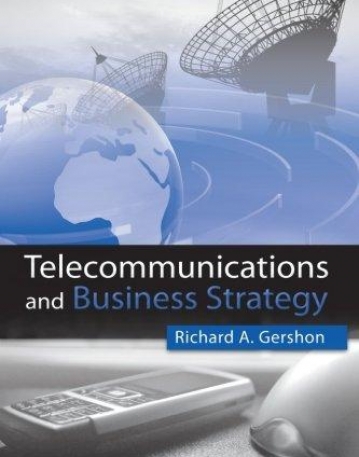 TELECOMMUNICATIONS MANAGEMENT: INDUSTRY STRUCTURES AND PLANNING STRATEGIES