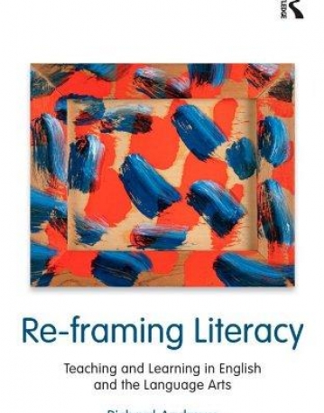 RE-FRAMING LITERACY (LANGUAGE, CULTURE, AND TEACHING SE