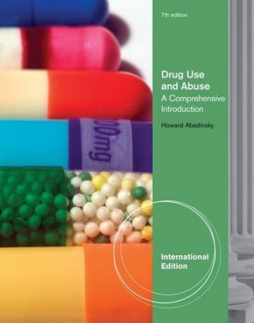 DRUG USE AND ABUSE: A COMPREHENSIVE INTRODUCTION