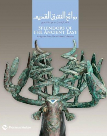 Splendors of the Ancient East: Antiquities from the Al-Sabah Collection