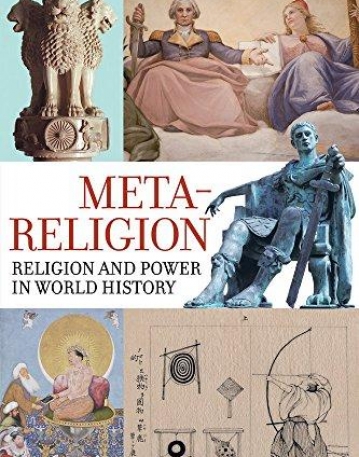 Meta-Religion: Religion and Power in World History