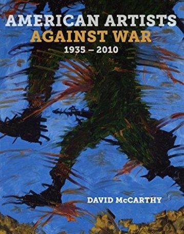 American Artists against War, 1935-2010
