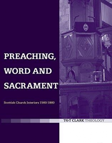 PREACHING, WORD AND SACRAMENT: SCOTTISH CHURCH INTERIOR