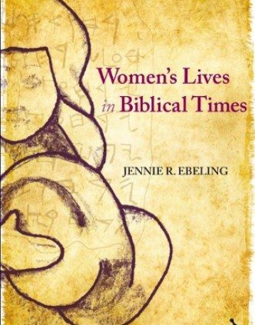 WOMEN'S LIVES IN BIBLICAL TIMES