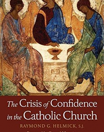 The Crisis of Confidence in the Catholic Church (Ecclesiological Investigations)