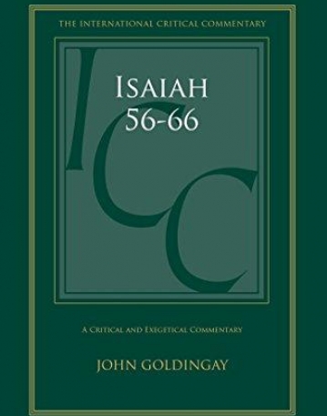ISAIAH 56-66 (ICC): A CRITICAL AND EXEGETICAL COMMENTARY (INTERNATIONAL CRITICAL COMMENTARY)