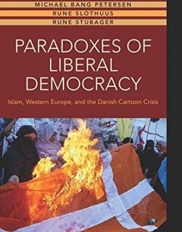 Paradoxes of Liberal Democracy: Islam, Western Europe, and the Danish Cartoon Crisis