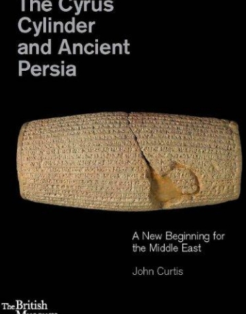 The Cyrus Cylinder and Ancient Persia