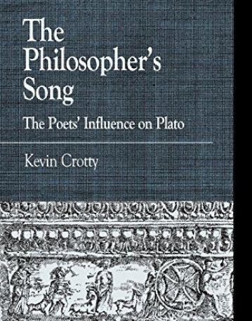 PHILOSOPHER'S SONG: THE POETS' INFLUENCE ON PLATO, THE